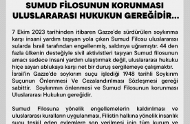 SUMUD FİLOSUNUN KORUNMASI ULUSLARARASI HUKUKUN GEREĞİDİR…