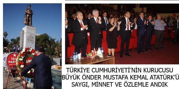 ATATÜRK'Ü, SAYGI, MİNNET VE ÖZLEMLE ANDIK - 10.11.2014