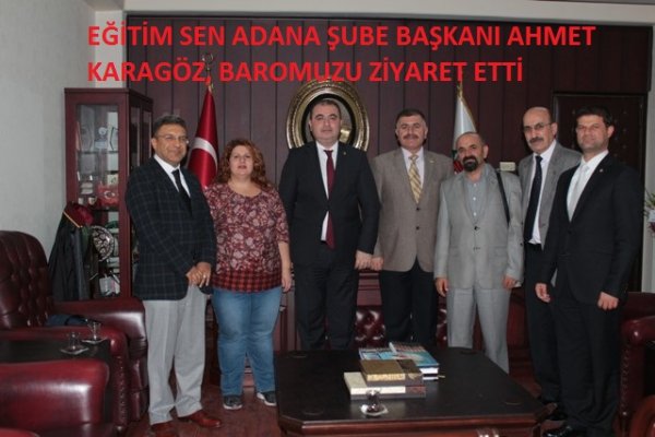 Eğitim Sen Şube Başkanı Ahmet Karagöz, Baromuzu ziyaret etti