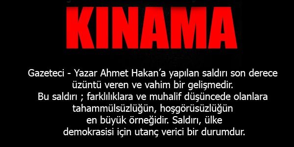 Ahmet Hakan'a saldırıya kınama