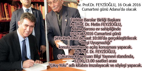 Av. Prof. Dr. Feyzioğlu, Adana'da olacak.