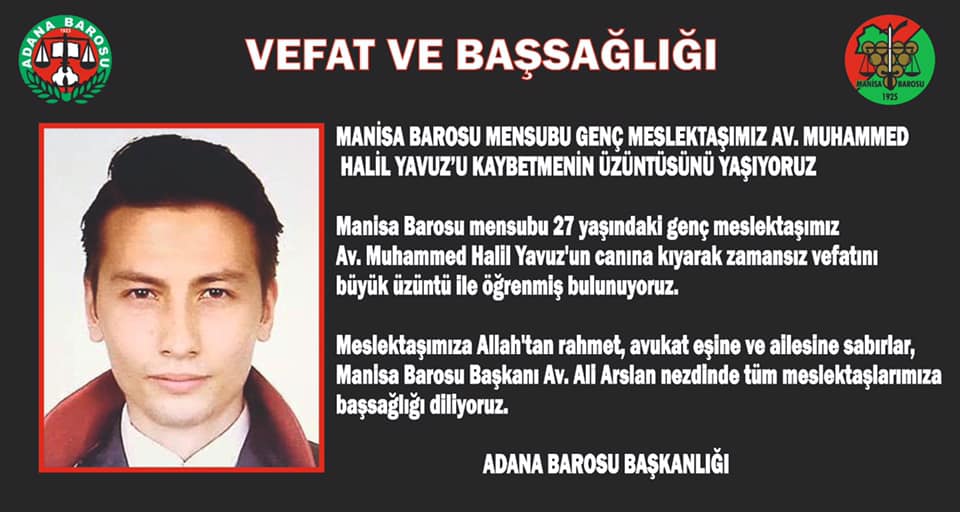 MANİSA BAROSU MENSUBU GENÇ MESLEKTAŞIMIZ AV. MUHAMMED HALİL YAVUZ’U KAYBETMENİN ÜZÜNTÜSÜNÜ YAŞIYORUZ